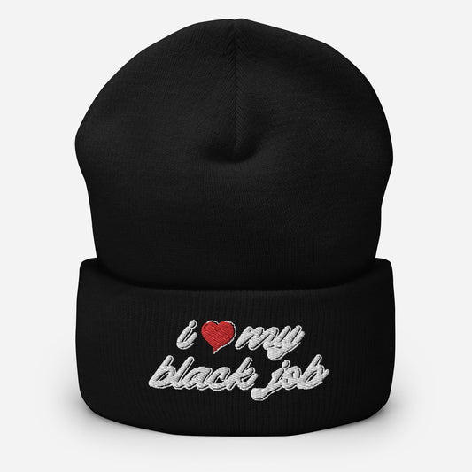 I Love My Black Job Beanie