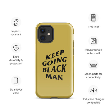 Keep Going Black Man Tough Case for iPhone® (Gold)