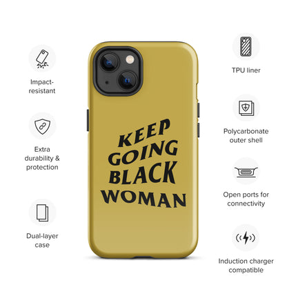 Keep Going Black Woman Tough Case for iPhone® (Gold)