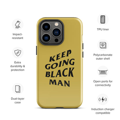 Keep Going Black Man Tough Case for iPhone® (Gold)