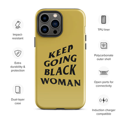 Keep Going Black Woman Tough Case for iPhone® (Gold)