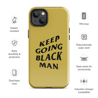 Keep Going Black Man Tough Case for iPhone® (Gold)