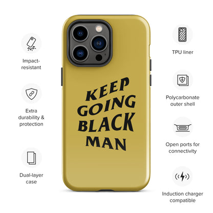 Keep Going Black Man Tough Case for iPhone® (Gold)