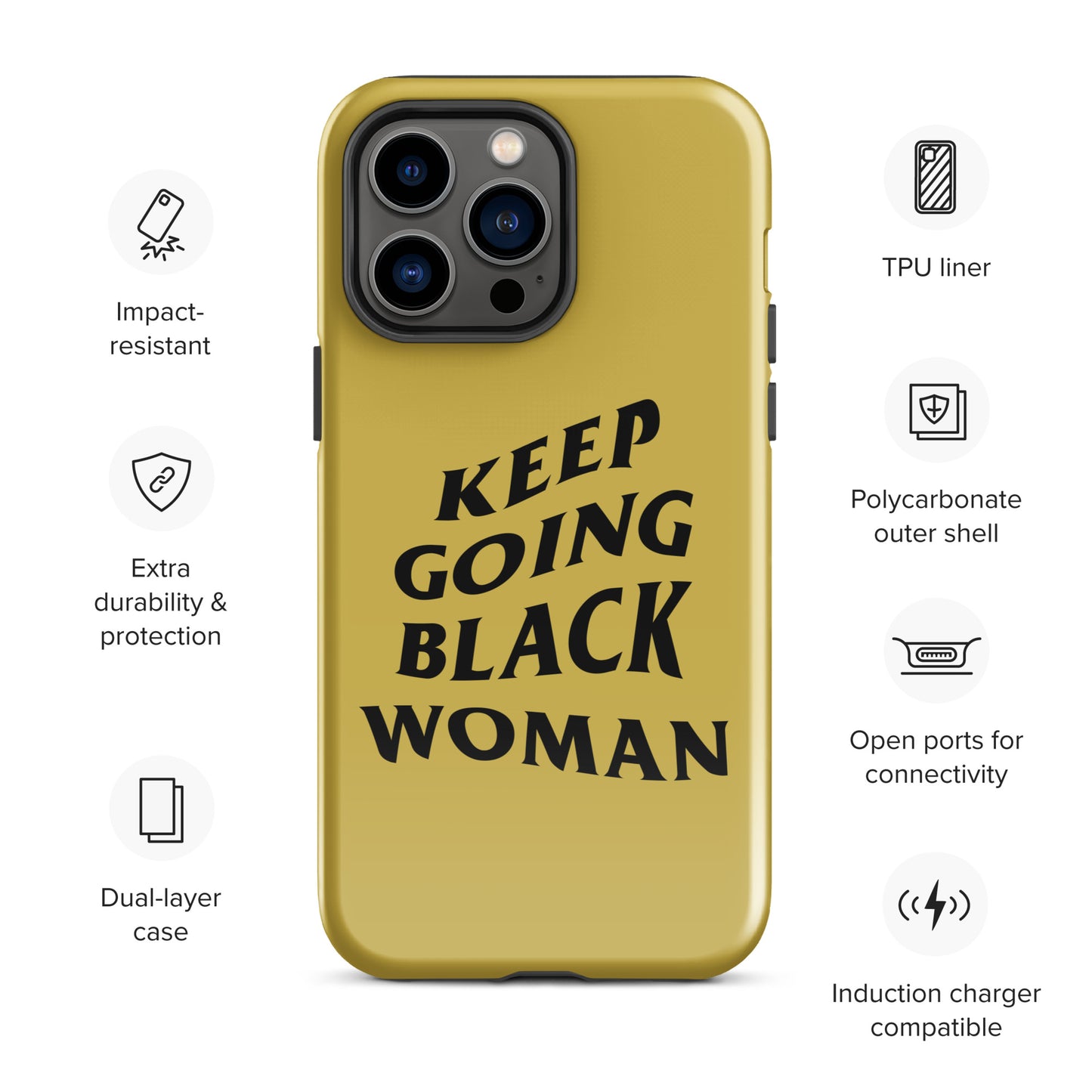 Keep Going Black Woman Tough Case for iPhone® (Gold)