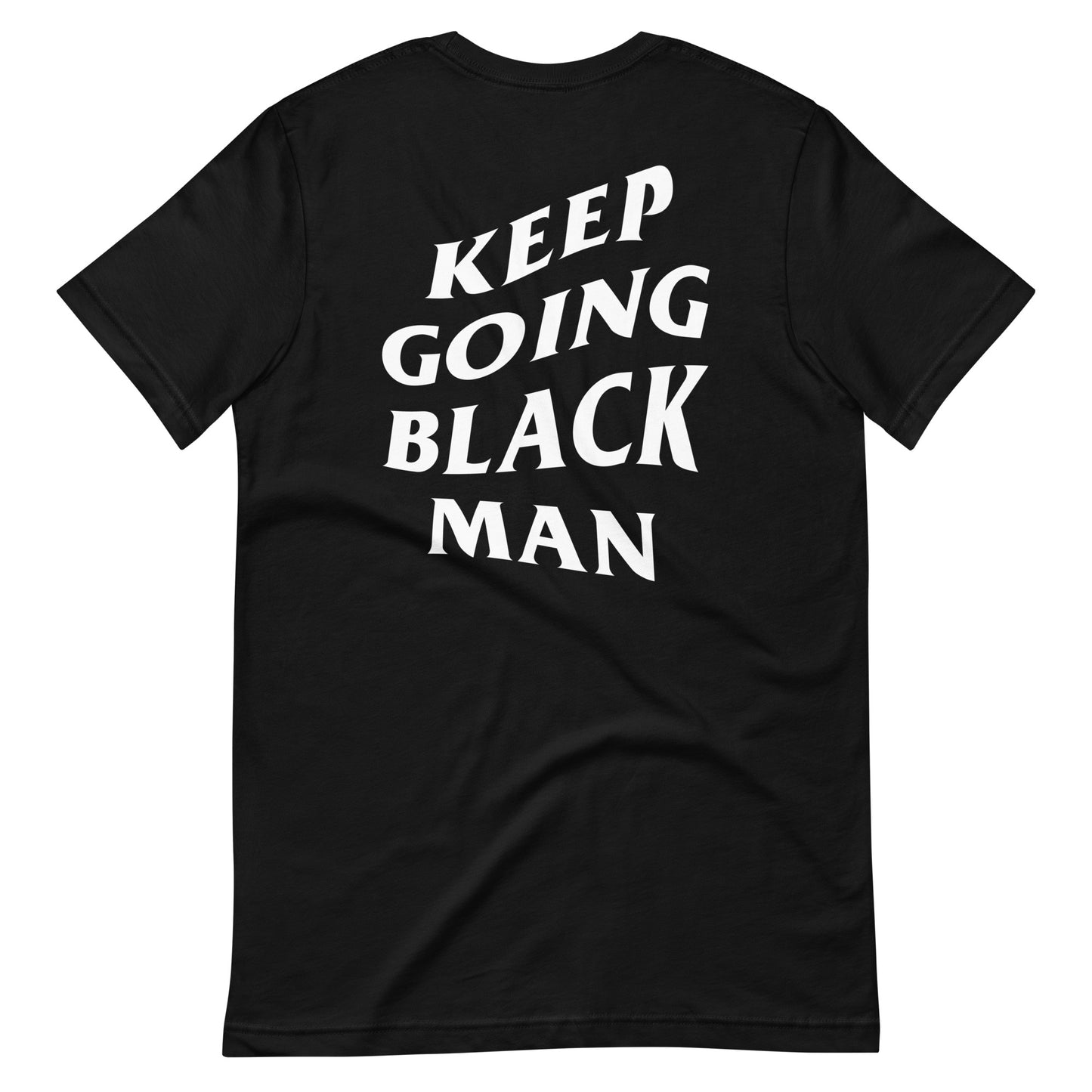 Keep Going Black Man T-Shirt