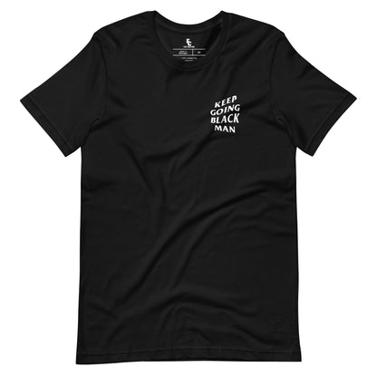 Keep Going Black Man T-Shirt