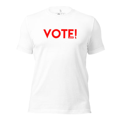 VOTE OR DIE T-Shirt