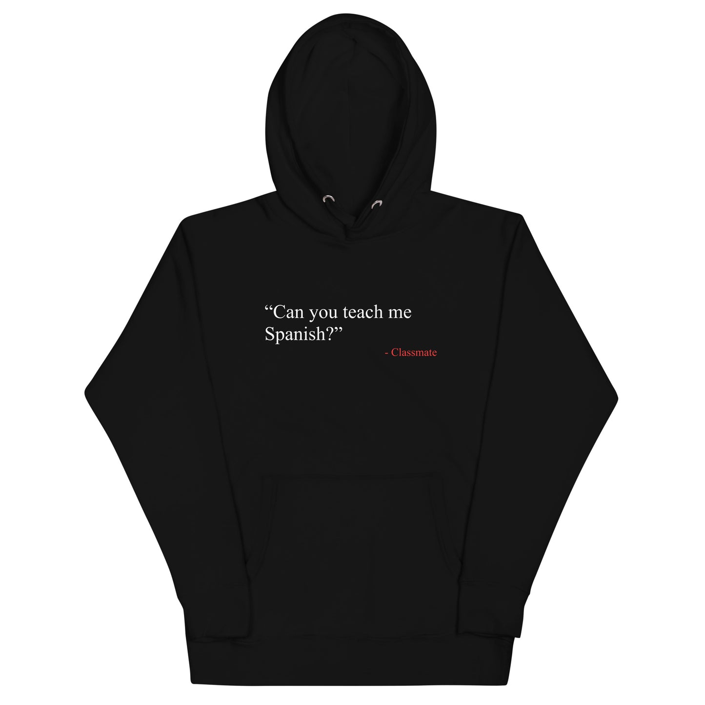 Teach me Español? Hoodie