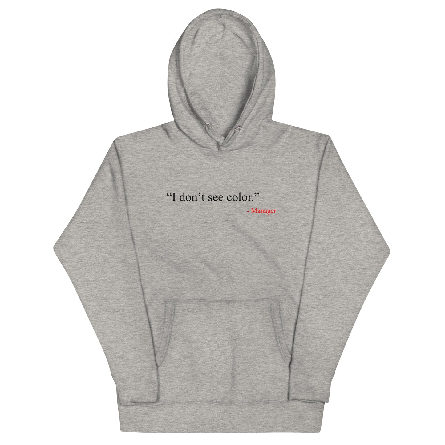 I Don't See Color Hoodie