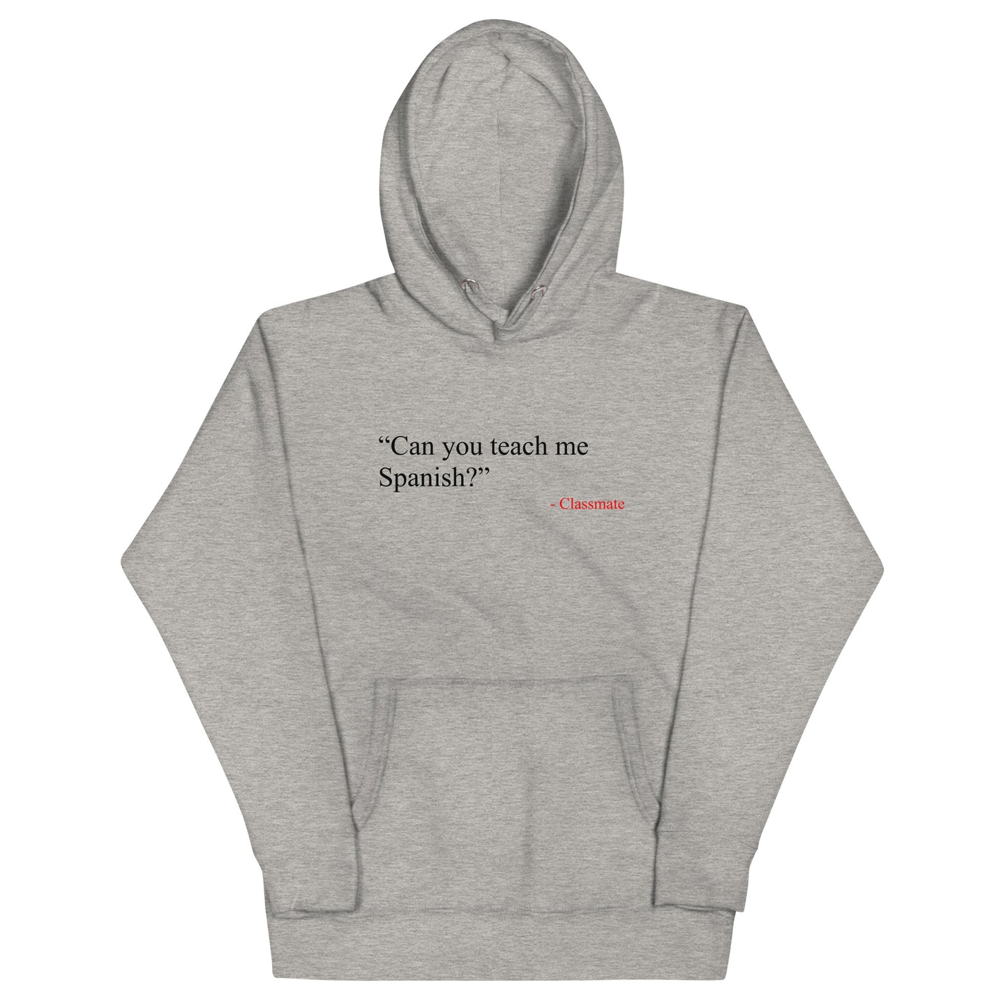 Teach me Español? Hoodie