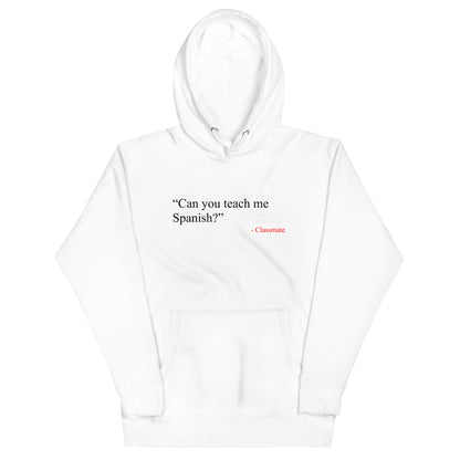 Teach me Español? Hoodie