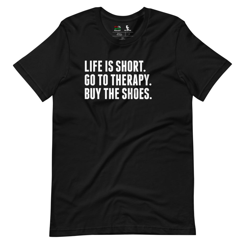 Life is Short T-Shirt